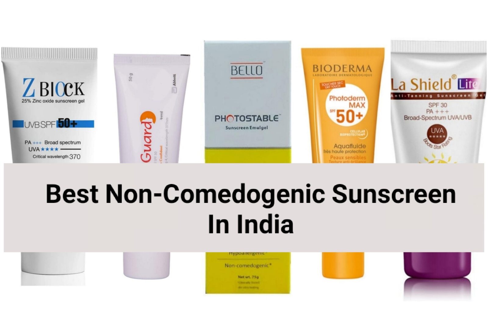 13 Best Non-Comedogenic Sunscreen In India For Every Skin Type